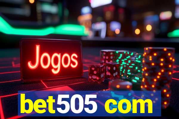 bet505 com